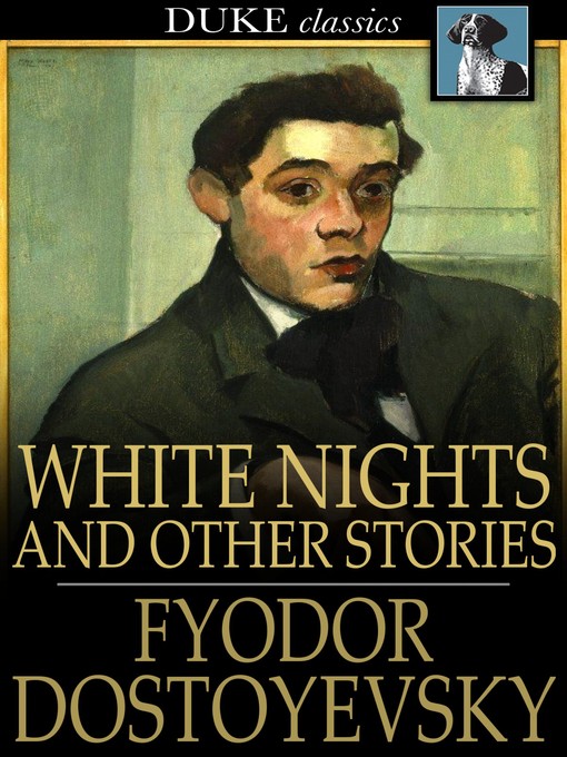 Title details for White Nights by Fyodor Dostoyevsky - Available